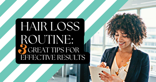 Hair loss routine: 3 great tips for effective results